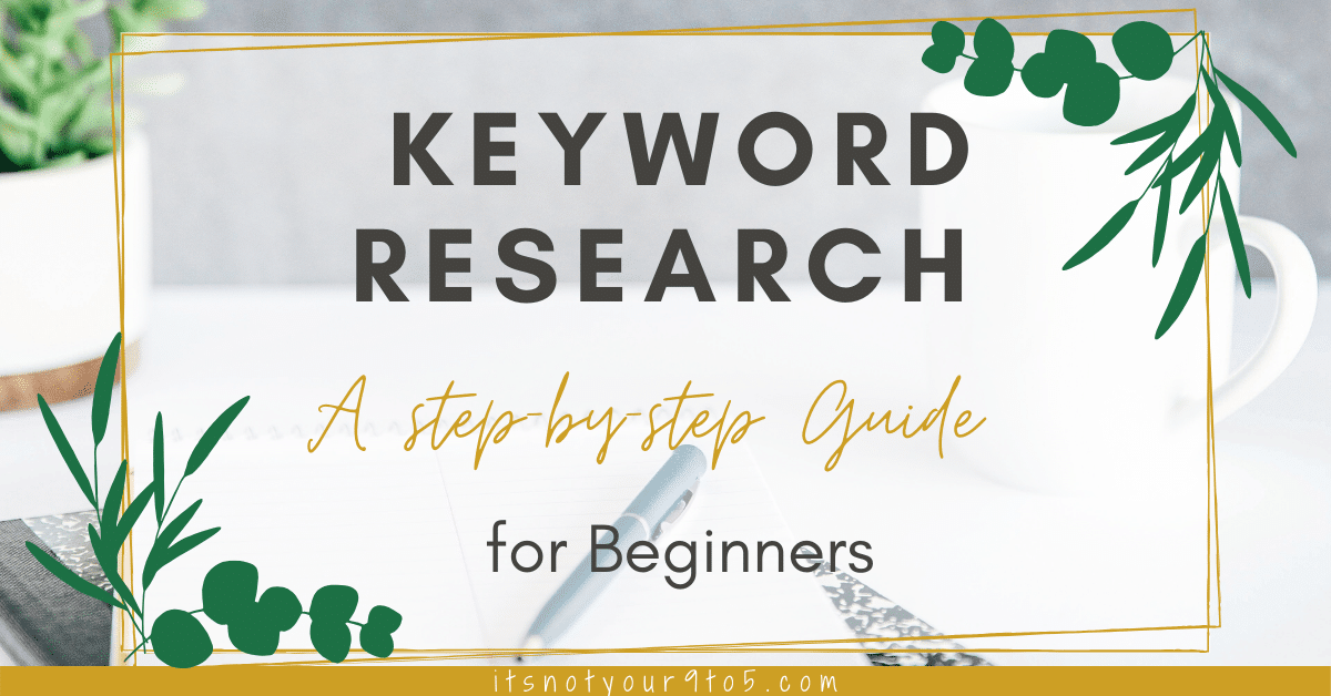 You are currently viewing Keyword Research for a Blog – A Step by Step Guide for Beginners