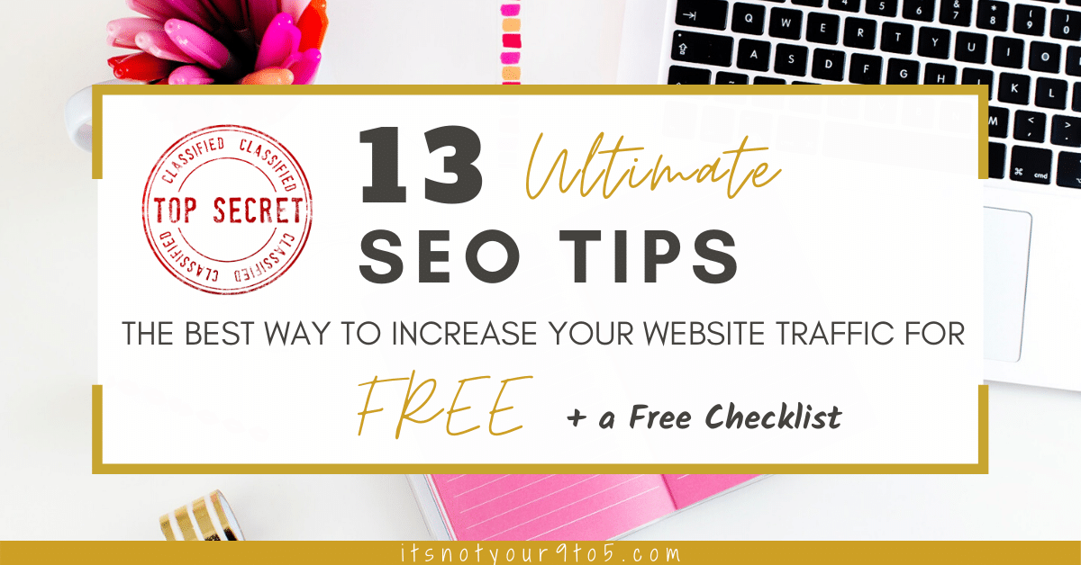 You are currently viewing The Best Way to Increase Website Traffic for FREE – 13 Ultimate SEO Tips for Your Blog