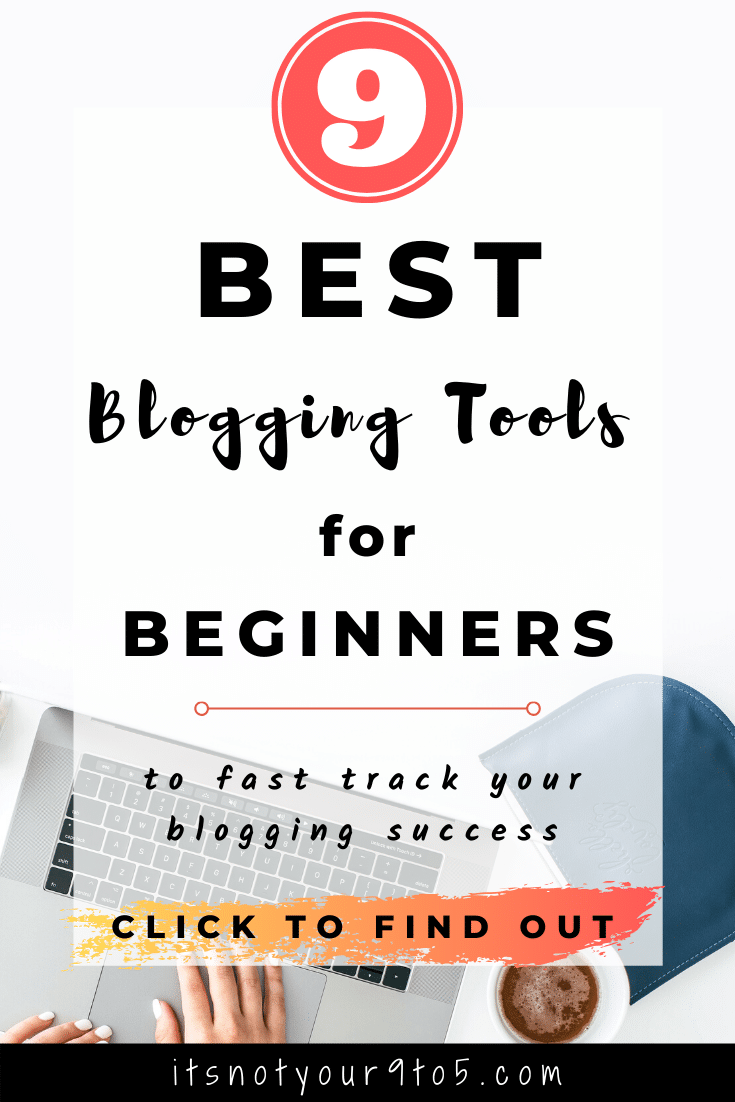 9 best blogging tools for beginners