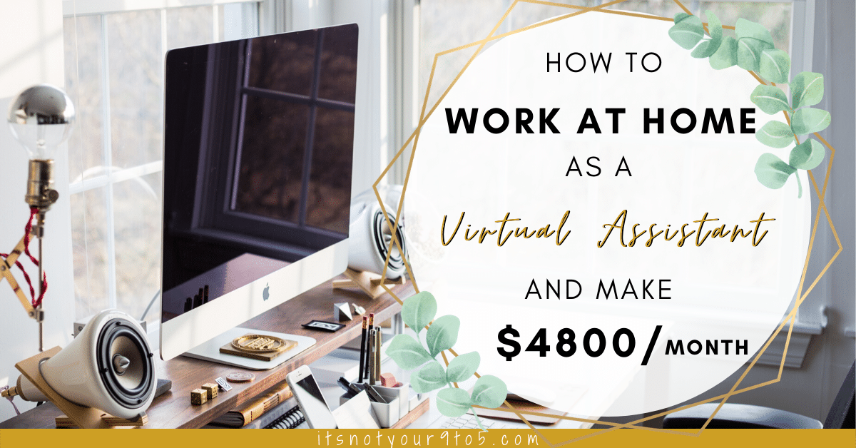 You are currently viewing How to Work at Home as a Virtual Assistant and Earn $4,800/month?