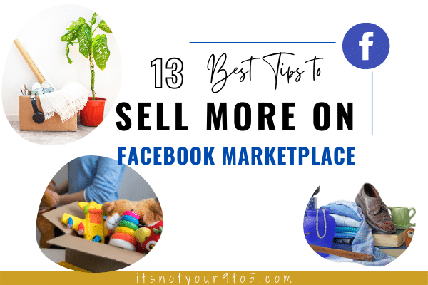 You are currently viewing 13 Best Tips to Sell More on Facebook Marketplace