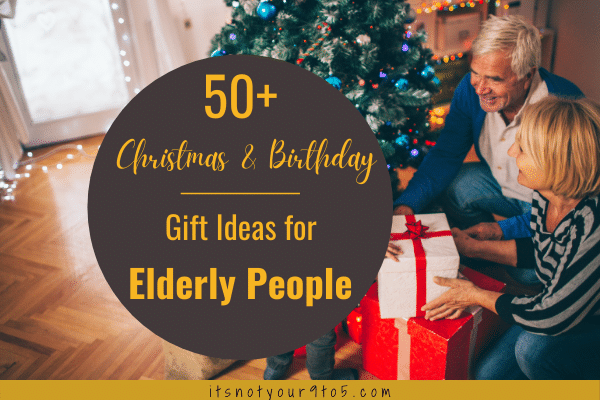 You are currently viewing 50+ Christmas & Birthday Gift Ideas for Elderly People [2021]