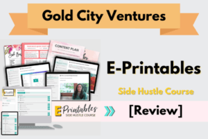Read more about the article Gold City Ventures Etsy E-Printables Course Review