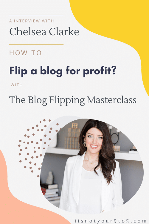 How to sell a blog? The blog flipping course with Chelsea Clarke