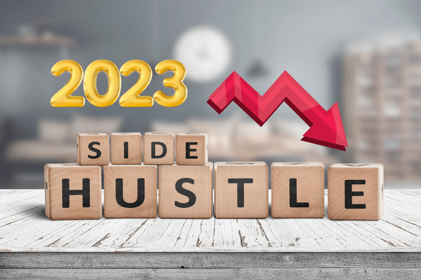 side hustles on the way out 2023